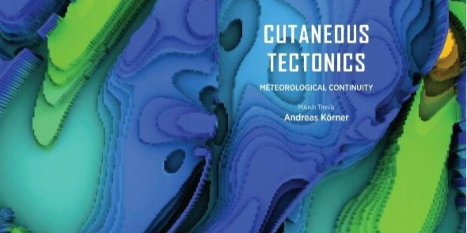 Abstract colour image with text saying Cutaneous Tectonics.